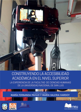 Construyendo la  accesibilidad académica en el nivel superior: la experiencia  de la Facultad de Ciencias Humanas de la Universidad Nacional de San Luis
